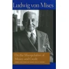 KNYGA Ludwig Von Mises On the Manipulation of Money &amp; Credit
