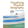 KNYGA Luke Tayler Visualising Physical Geography: The How and Why of Using Diagrams to Teach Geography 11–16
