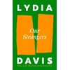 KNYGA Lydia Davis Our Strangers