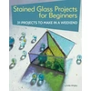 KNYGA Lynette Wrigley Stained Glass Projects for Beginners