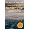 KNYGA M J Benton When Life Nearly Died