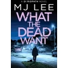 KNYGA M J Lee What the Dead Want
