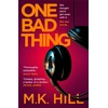KNYGA M K Hill One Bad Thing