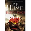 KNYGA M K Hume Blood of Kings (Tintagel Book I)