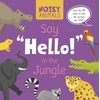 KNYGA Madeline Tyler Noisy Animals Say 'Hello!' in the Jungle