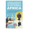 KNYGA Maha Ben Gadha Economic and Monetary Sovereignty in 21st Century Africa