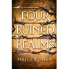 KNYGA Mai Corland Four Ruined Realms, The hotly anticipated sequel to the sensational instant Sunday Times bestselling adventure fantasy Five Broken Blades