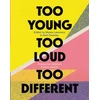 KNYGA Maisie Lawrence Too Young, Too Loud, Too Different