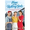 KNYGA Maisie Thomas Hope for the Railway Girls