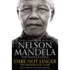 KNYGA Mandela, Nelson, Langa, Mandla Dare Not Linger