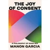 KNYGA Manon Garcia Joy of Consent