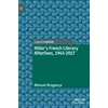 KNYGA Manuel Braganca Hitler’s French Literary Afterlives, 1945-2017