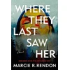 KNYGA Marcie R Rendon Where They Last Saw Her