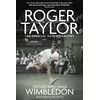 KNYGA Marcus Buckland Man Who Saved Wimbledon, Roger Taylor's Official Biography