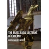KNYGA Marcus Meulen Brass Eagle Lecterns of England