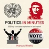 KNYGA Marcus Weeks Politics in Minutes