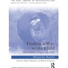 KNYGA Margaret Rustin Finding a Way to the Child
