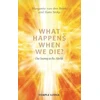 KNYGA Margaret Van DEN BRINK What Happens When We Die?
