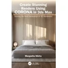 KNYGA Margarita Nikita Create Stunning Renders Using Corona in 3ds Max