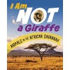 KNYGA Mari Bolte I Am Not a Giraffe