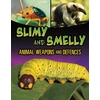 KNYGA Mari Bolte Slimy and Smelly Animal Weapons and Defences