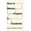 KNYGA Maria Lamonaca Wisdom How to Mentor Anyone in Academia