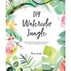 KNYGA Marie Boudon DIY Watercolor Jungle