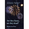 KNYGA Marjorie Ann Watts Are They Funny, are They Dead?