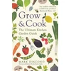 KNYGA Mark Diacono Grow & Cook, An A-Z of what to grow all through the year at home