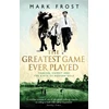 KNYGA Mark Frost Greatest Game Ever Played