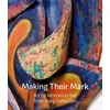 KNYGA Mark Godfrey Making Their Mark: Art by Women in the Shah Garg Collection