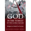 KNYGA Mark Juergensmeyer God in the Tumult of the Global Square