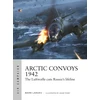 KNYGA Mark Lardas Arctic Convoys 1942