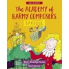 KNYGA Mark Llewellyn Evans ABC of Opera: Academy of Barmy Composers, The - Baroque