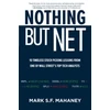 KNYGA Mark Mahaney Nothing But Net: 10 Timeless Stock-Picking Lessons from One of Wall Street’s Top Tech Analysts