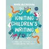 KNYGA Mark Mccaughan Igniting Children's Writing
