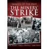 KNYGA Mark Metcalf Images of the Past: The Miners' Strike