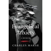 KNYGA Charles Marsh Evangelical Anxiety
