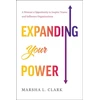 KNYGA Marsha L Clark Expanding Your Power, A Woman's Opportunity to Inspire Teams and Influence Organizations