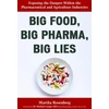 KNYGA Martha Rosenberg Big Food, Big Pharma, Big Lies