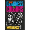 KNYGA Martin Blasco; Claire Storey DARKNESS OF COLOURS