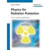 KNYGA Martin James E Physics for Radiation Protection
