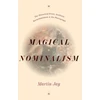 KNYGA Martin Jay Magical Nominalism