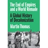 KNYGA Martin Thomas End of Empires and a World Remade