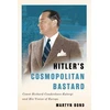KNYGA Martyn Bond Hitler's Cosmopolitan Bastard
