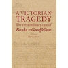 KNYGA Martyn Frost Victorian Tragedy: The Extraordinary Case of Banks v Goodfellow