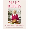KNYGA Mary Berry's Christmas Collection, Over 100 fabulous recipes and tips for a hassle-free festive season