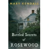 KNYGA Mary Kendall Bottled Secrets of Rosewood