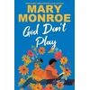 KNYGA Mary Monroe God Don't Play
