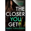 KNYGA Mary Torjussen Closer You Get